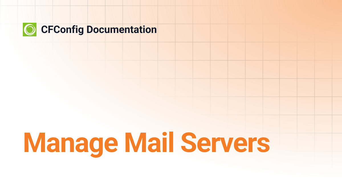 Manage Mail Servers | CFConfig Documentation